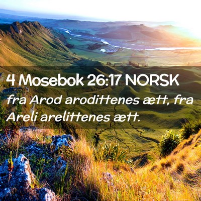 Picture 02 - 4 Mosebok 26:17 NORSK - fra Arod arodittenes ætt, fra Areli arelittenes - Bible Verse Picture