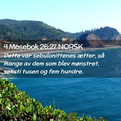 Picture 02 - 4 Mosebok 26:27 NORSK - Dette var sebulonittenes ætter, så mange av dem - Bible Verse Picture
