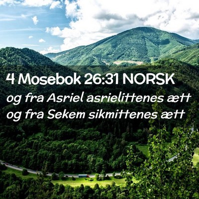 Picture 02 - 4 Mosebok 26:31 NORSK - og fra Asriel asrielittenes ætt og fra Sekem - Bible Verse Picture