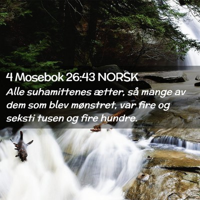 Picture 02 - 4 Mosebok 26:43 NORSK - Alle suhamittenes ætter, så mange av dem som - Bible Verse Picture