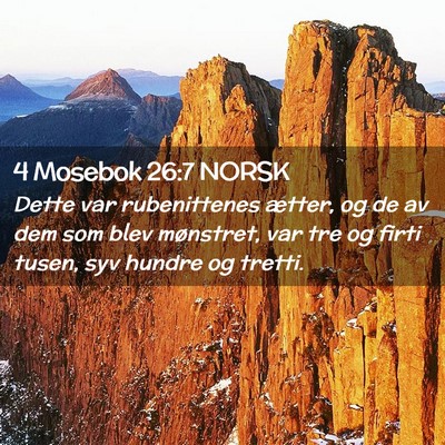 Picture 02 - 4 Mosebok 26:7 NORSK - Dette var rubenittenes ætter, og de av dem som - Bible Verse Picture