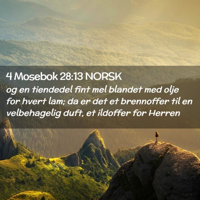 Picture 02 - 4 Mosebok 28:13 NORSK - og en tiendedel fint mel blandet med olje for - Bible Verse Picture