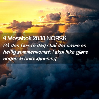 Picture 02 - 4 Mosebok 28:18 NORSK - På den første dag skal det være en hellig - Bible Verse Picture