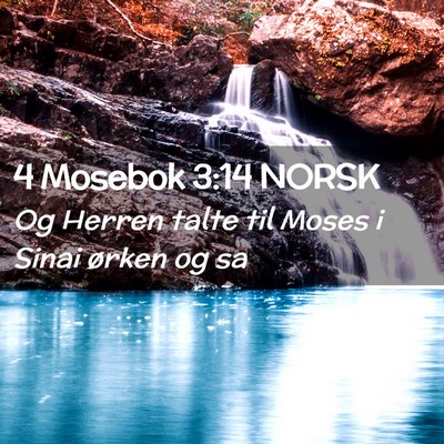Picture 02 - 4 Mosebok 3:14 NORSK - Og Herren talte til Moses i Sinai ørken og - Bible Verse Picture