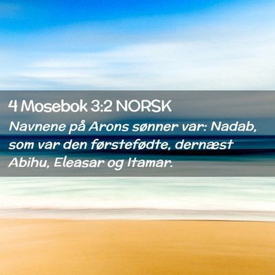 Picture 02 - 4 Mosebok 3:2 NORSK - Navnene på Arons sønner var: Nadab, som var den - Bible Verse Picture