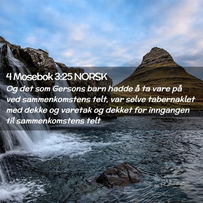 Picture 02 - 4 Mosebok 3:25 NORSK - Og det som Gersons barn hadde å ta vare på ved - Bible Verse Picture