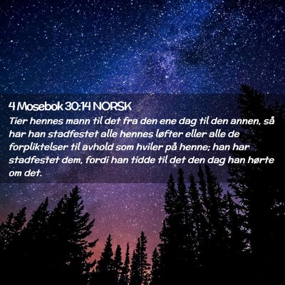 Picture 02 - 4 Mosebok 30:14 NORSK - Tier hennes mann til det fra den ene dag til den - Bible Verse Picture