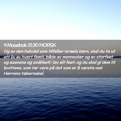 Picture 02 - 4 Mosebok 31:30 NORSK - Og av den halvdel som tilfaller Israels barn, - Bible Verse Picture
