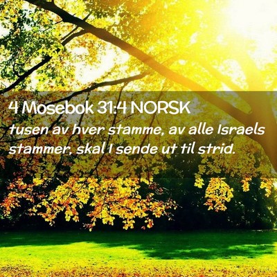 Picture 02 - 4 Mosebok 31:4 NORSK - tusen av hver stamme, av alle Israels stammer, - Bible Verse Picture