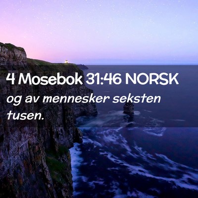 Picture 02 - 4 Mosebok 31:46 NORSK - og av mennesker seksten - Bible Verse Picture