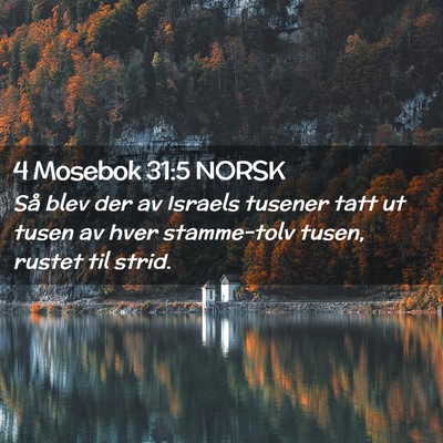 Picture 02 - 4 Mosebok 31:5 NORSK - Så blev der av Israels tusener tatt ut tusen av - Bible Verse Picture