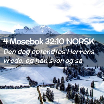 Picture 02 - 4 Mosebok 32:10 NORSK - Den dag optendtes Herrens vrede, og han svor og - Bible Verse Picture