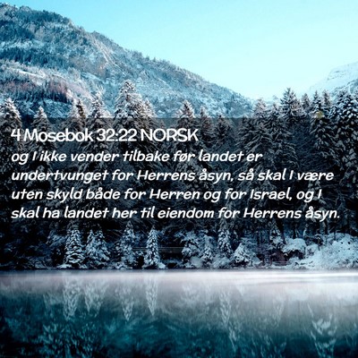 Picture 02 - 4 Mosebok 32:22 NORSK - og I ikke vender tilbake før landet er - Bible Verse Picture