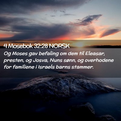 Picture 02 - 4 Mosebok 32:28 NORSK - Og Moses gav befaling om dem til Eleasar, - Bible Verse Picture