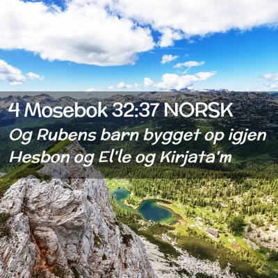 Picture 02 - 4 Mosebok 32:37 NORSK - Og Rubens barn bygget op igjen Hesbon og El'le og - Bible Verse Picture