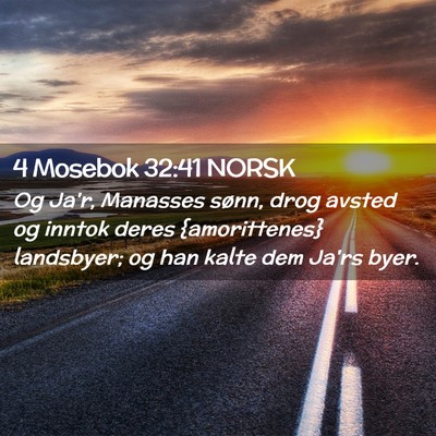 Picture 02 - 4 Mosebok 32:41 NORSK - Og Ja'r, Manasses sønn, drog avsted og inntok - Bible Verse Picture