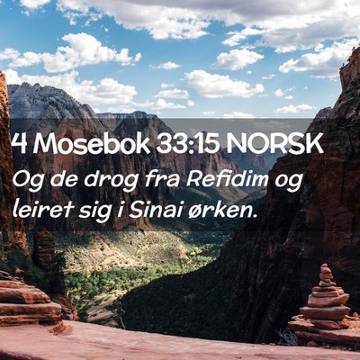Picture 02 - 4 Mosebok 33:15 NORSK - Og de drog fra Refidim og leiret sig i Sinai - Bible Verse Picture