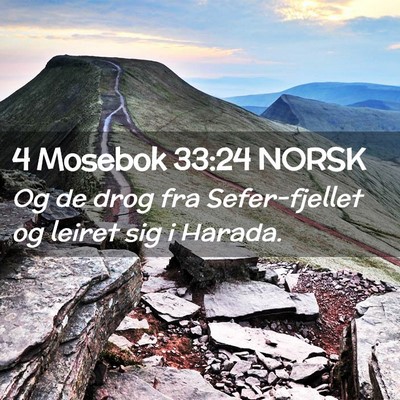 Picture 02 - 4 Mosebok 33:24 NORSK - Og de drog fra Sefer-fjellet og leiret sig i - Bible Verse Picture