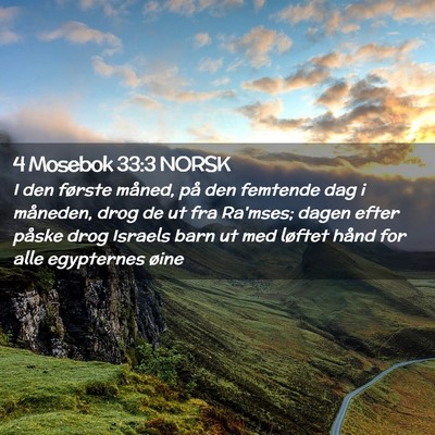 Picture 02 - 4 Mosebok 33:3 NORSK - I den første måned, på den femtende dag i - Bible Verse Picture