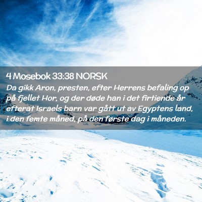 Picture 02 - 4 Mosebok 33:38 NORSK - Da gikk Aron, presten, efter Herrens befaling op - Bible Verse Picture