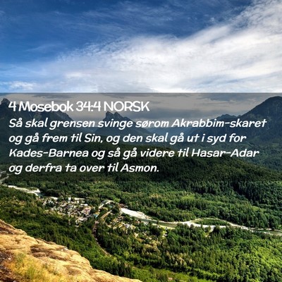 Picture 02 - 4 Mosebok 34:4 NORSK - Så skal grensen svinge sørom Akrabbim-skaret og - Bible Verse Picture