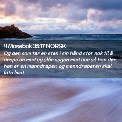 Picture 02 - 4 Mosebok 35:17 NORSK - Og den som tar en sten i sin hånd stor nok til - Bible Verse Picture