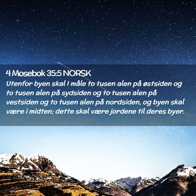 Picture 02 - 4 Mosebok 35:5 NORSK - Utenfor byen skal I måle to tusen alen på - Bible Verse Picture