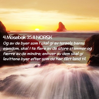 Picture 02 - 4 Mosebok 35:8 NORSK - Og av de byer som I skal gi av Israels barns - Bible Verse Picture