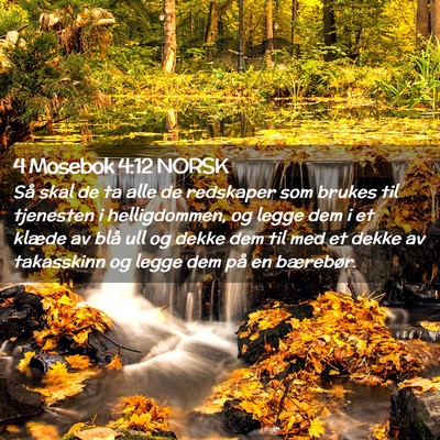 Picture 02 - 4 Mosebok 4:12 NORSK - Så skal de ta alle de redskaper som brukes til - Bible Verse Picture