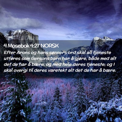 Picture 02 - 4 Mosebok 4:27 NORSK - Efter Arons og hans sønners ord skal all - Bible Verse Picture