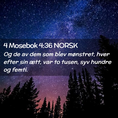 Picture 02 - 4 Mosebok 4:36 NORSK - Og de av dem som blev mønstret, hver efter sin - Bible Verse Picture