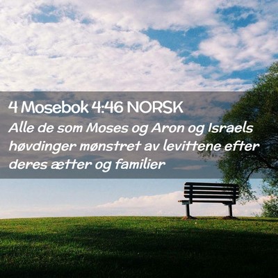 Picture 02 - 4 Mosebok 4:46 NORSK - Alle de som Moses og Aron og Israels høvdinger - Bible Verse Picture