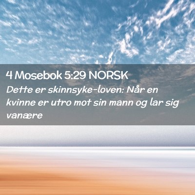 Picture 02 - 4 Mosebok 5:29 NORSK - Dette er skinnsyke-loven: Når en kvinne er utro - Bible Verse Picture
