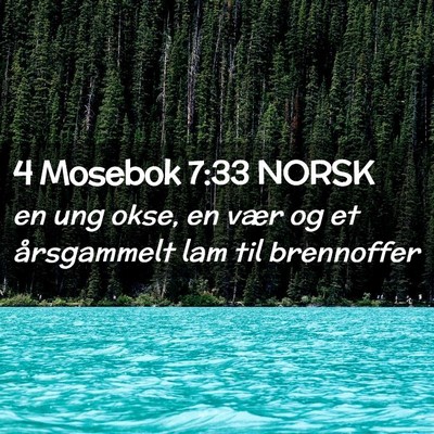 Picture 02 - 4 Mosebok 7:33 NORSK - en ung okse, en vær og et årsgammelt lam til - Bible Verse Picture