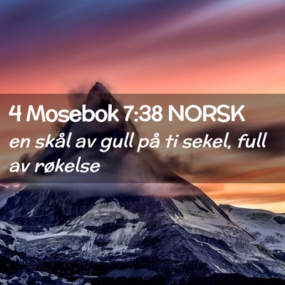 Picture 02 - 4 Mosebok 7:38 NORSK - en skål av gull på ti sekel, full av - Bible Verse Picture