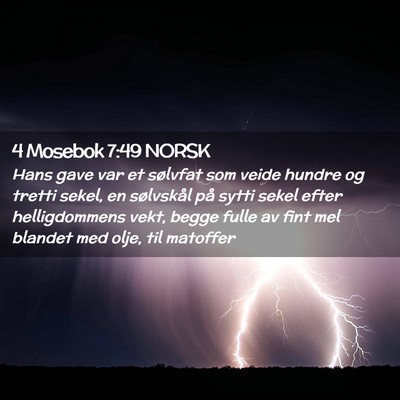 Picture 02 - 4 Mosebok 7:49 NORSK - Hans gave var et sølvfat som veide hundre og - Bible Verse Picture