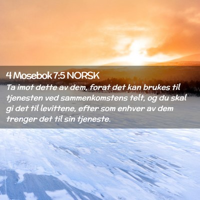 Picture 02 - 4 Mosebok 7:5 NORSK - Ta imot dette av dem, forat det kan brukes til - Bible Verse Picture