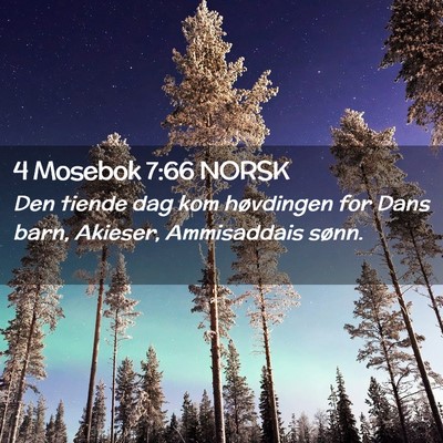 Picture 02 - 4 Mosebok 7:66 NORSK - Den tiende dag kom høvdingen for Dans barn, - Bible Verse Picture