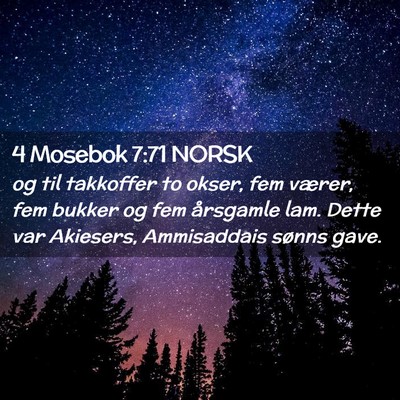 Picture 02 - 4 Mosebok 7:71 NORSK - og til takkoffer to okser, fem værer, fem bukker - Bible Verse Picture