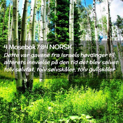 Picture 02 - 4 Mosebok 7:84 NORSK - Dette var gavene fra Israels høvdinger til - Bible Verse Picture