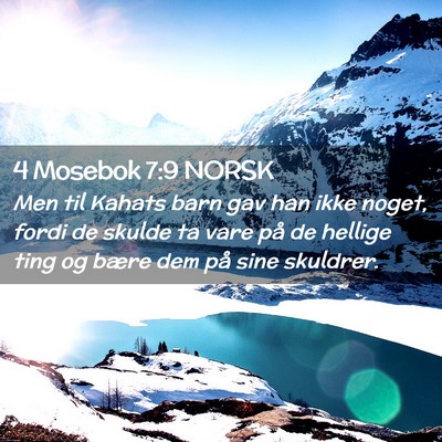 Picture 02 - 4 Mosebok 7:9 NORSK - Men til Kahats barn gav han ikke noget, fordi de - Bible Verse Picture