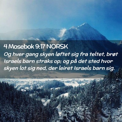 Picture 02 - 4 Mosebok 9:17 NORSK - Og hver gang skyen løftet sig fra teltet, brøt - Bible Verse Picture