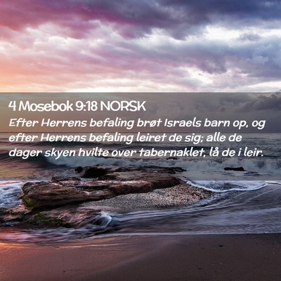 Picture 02 - 4 Mosebok 9:18 NORSK - Efter Herrens befaling brøt Israels barn op, og - Bible Verse Picture