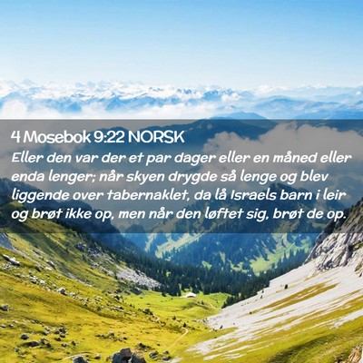 Picture 02 - 4 Mosebok 9:22 NORSK - Eller den var der et par dager eller en måned - Bible Verse Picture