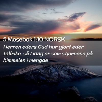 Picture 02 - 5 Mosebok 1:10 NORSK - Herren eders Gud har gjort eder tallrike, så I - Bible Verse Picture