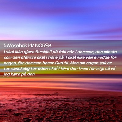 Picture 02 - 5 Mosebok 1:17 NORSK - I skal ikke gjøre forskjell på folk når I - Bible Verse Picture