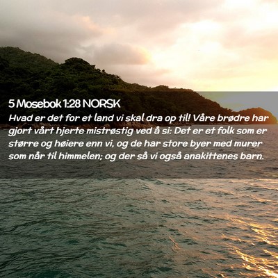 Picture 02 - 5 Mosebok 1:28 NORSK - Hvad er det for et land vi skal dra op til! Våre - Bible Verse Picture