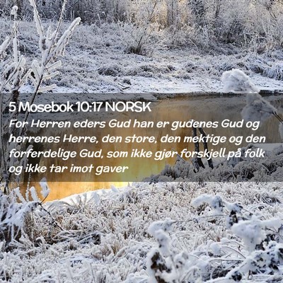 Picture 02 - 5 Mosebok 10:17 NORSK - For Herren eders Gud han er gudenes Gud og - Bible Verse Picture