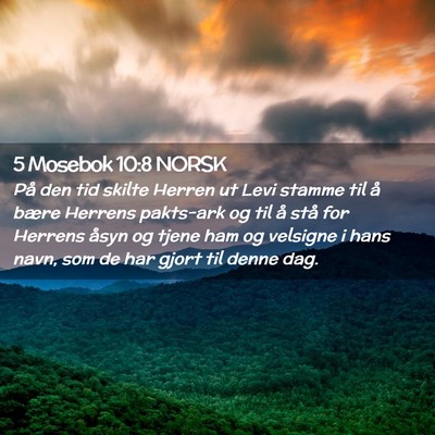 Picture 02 - 5 Mosebok 10:8 NORSK - På den tid skilte Herren ut Levi stamme til å - Bible Verse Picture