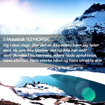 Picture 02 - 5 Mosebok 11:2 NORSK - Og I skal idag(-)for det er ikke eders barn jeg - Bible Verse Picture